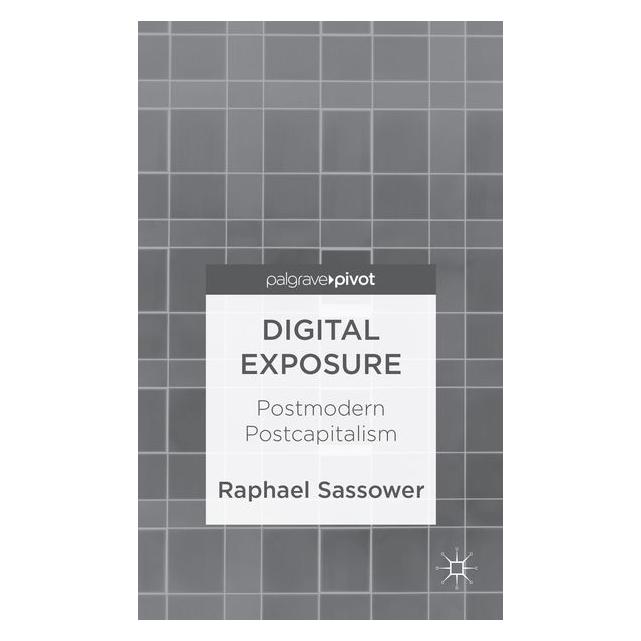 Palgrave Macmillan Uk Sassower:Digital Exposure (63324380)