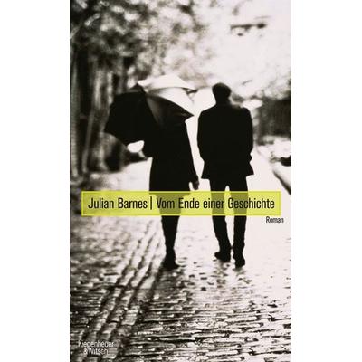 Vom Ende einer Geschichte, Gebundene Ausgabe von Julian Barnes, Kiepenheuer & Witsch, 978-3-462-04433-1