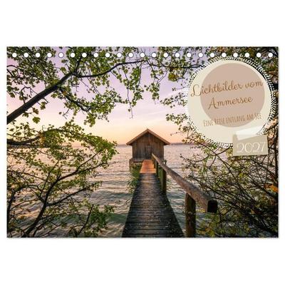 Lichtbilder vom Ammersee (Tischkalender 2027 DIN A5 quer), CALVENDO Monatskalender