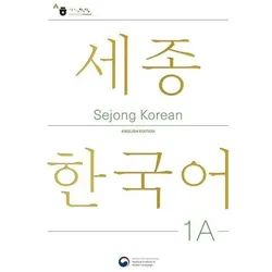 Sejong Korean Student Book 1A - English Edition, Fachbücher von National Institute of Korean Language