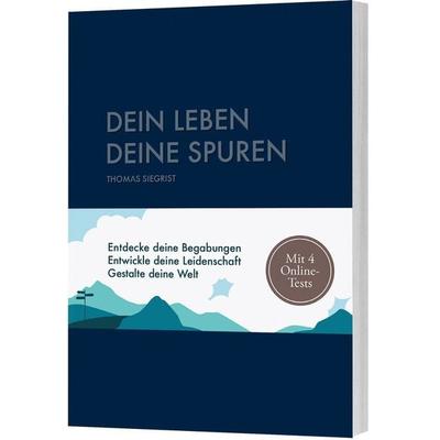 Dein Leben - Deine Spuren, Taschenbuch von Thomas Siegrist, Gerth Medien, 978-3-9869506-4-4