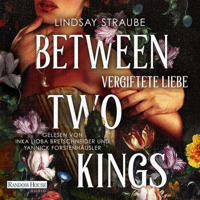 Between Two Kings - Vergiftete Liebe - Lindsay Straube, Audio, 9783759902160