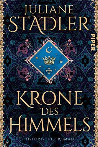 Juliane Stadler - Krone des Himmels: Historischer Roman Spannendes Mittelalter-Epos »Historischer Roman der Extraklasse« Daniel Wolf - Preis vom 12.10.2026 11:37:12 h