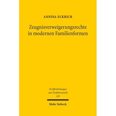 Zeugnisverweigerungsrechte in modernen Familienformen, Taschenbuch von Annina Eckrich, Mohr Siebeck, 978-3-16-164887-8