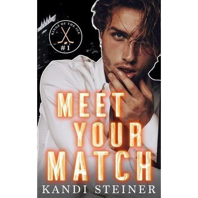 Meet Your Match, Taschenbuch von Kandi Steiner, Kandi Steiner, LLC, 978-1-960649-15-7