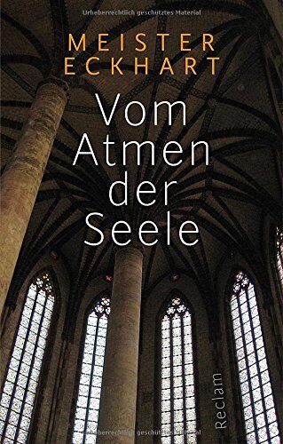 Meister Eckhart - Vom Atmen der Seele: Aus den Traktaten und Predigten - Preis vom 18.10.2026 19:22:15 h