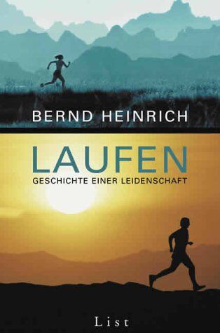 Bernd Heinrich - Laufen. Geschichte einer Leidenschaft - Preis vom 18.10.2026 19:22:15 h