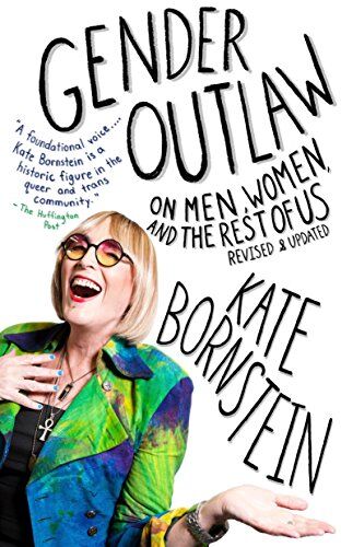 Kate Bornstein - Gender Outlaw: On Men, Women, and the Rest of Us - Preis vom 09.10.2026 07:28:09 h