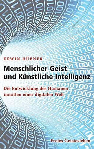 Edwin Hübner - Menschlicher Geist und Künstliche Intelligenz: Die Entwicklung des Humanen inmitten einer digitalen Welt - Preis vom 30.09.2026 09:01:18 h