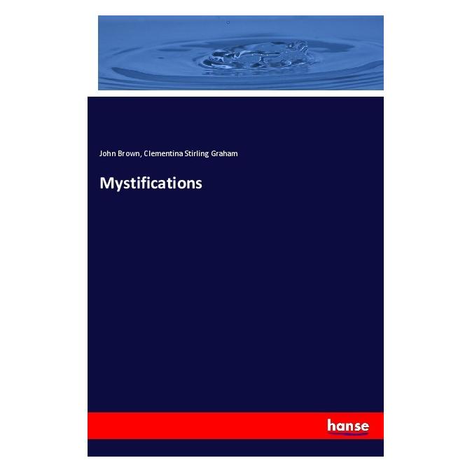 Hansebooks Mystifications (Englisch, Softcover, Clementina Stirling Graham, John Brown) (55999025)
