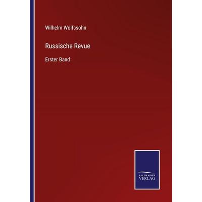 Russische Revue, Taschenbuch von Wilhelm Wolfssohn, Salzwasser Verlag, 978-3-368-59416-9