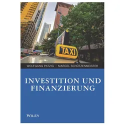 Investition und Finanzierung für Wirtschaftswissenschaftler, Fachbücher von Marcel Schützenmeister, Wolfgang Patzig