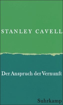 Stanley Cavell - Der Anspruch der Vernunft: Wittgenstein, Skeptizismus, Moral und Tragödie - Preis vom 09.10.2026 07:28:09 h