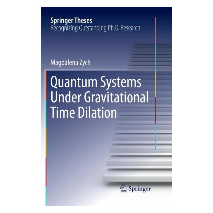 Springer Quantum Systems under Gravitational Time Dilation (Englisch, Softcover, Magdalena Zych) (56009354)