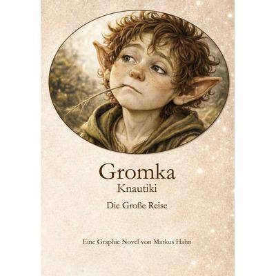 Gromka Knautiki, Taschenbuch von Markus Hahn,ChatGPT (OpenAI), BoD – Books on Demand, 978-3-695-75928-6