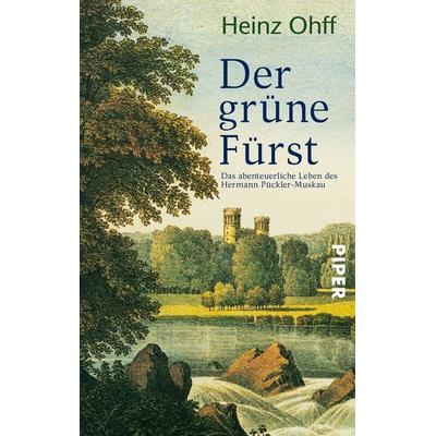 Der grüne Fürst, Taschenbuch von Heinz Ohff, Piper Taschenbuch