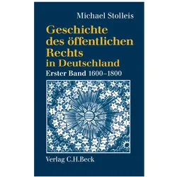 Geschichte des öffentlichen Rechts in Deutschland 1, Fachbücher von Michael Stolleis