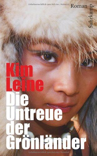 Kim Leine - Die Untreue der Grönländer: Roman (suhrkamp taschenbuch) - Preis vom 09.10.2026 07:28:09 h