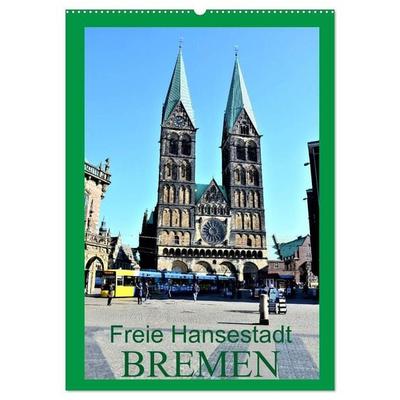 Freie Hansestadt BREMEN (Wandkalender 2027 DIN A2 hoch), CALVENDO Monatskalender