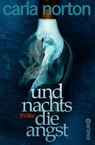 Carla Norton - Und nachts die Angst: Thriller - Preis vom 09.10.2026 07:28:09 h