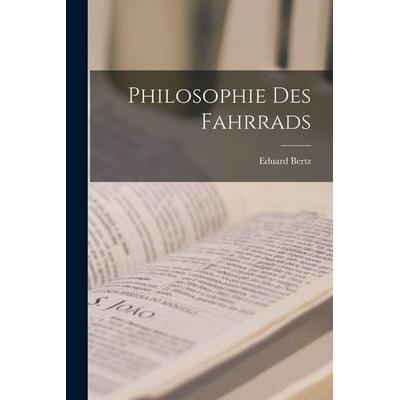Philosophie Des Fahrrads, Taschenbuch von Eduard Bertz, Hutson Street Press, 978-1-01-656610-0