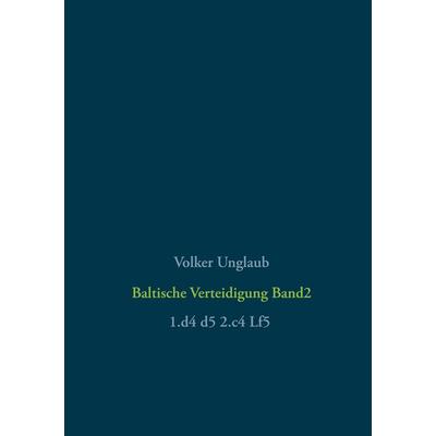 Baltische Verteidigung Band 2, Gebundene Ausgabe von Volker Unglaub, BoD – Books on Demand, 978-3-7519-6015-1