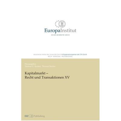 Kapitalmarkt – Recht und Transaktionen XV, Taschenbuch von Thomas U. Reutter, EIZ Publishing, 978-3-03805-350-7