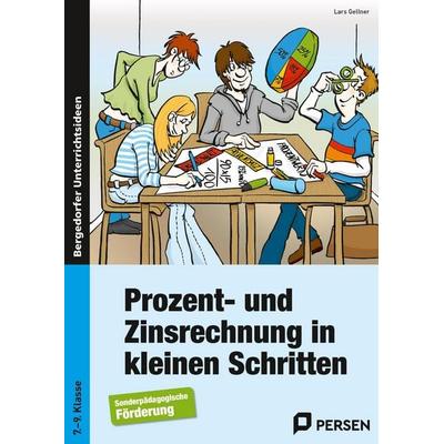 Prozent- und Zinsrechnung in kleinen Schritten, Taschenbuch von Lars Gellner, Persen Verlag in der AAP Lehrerwelt GmbH, 978-3-8344-3075-5