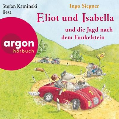Eliot und Isabella und die Jagd nach dem Funkelstein - Ingo Siegner, Audio, 9783732440221