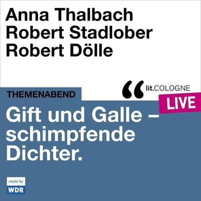 Gift und Galle mit Anna Thalbach, Robert Stadlober und Robert Dölle - Anna Thalbach,Robert Stadlober,Robert Dölle,Lars Classen, Audio, 4066004320557