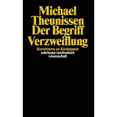 Der Begriff Verzweiflung, Taschenbuch von Michael Theunissen, Suhrkamp, 978-3-518-28662-3