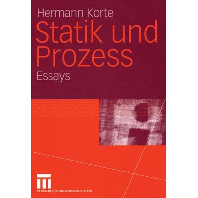 Statik und Prozess, Taschenbuch von Hermann Korte, VS Verlag für Sozialwissenschaften, 978-3-322-80758-8