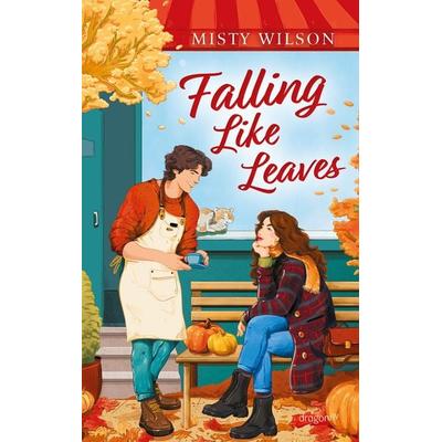 Falling Like Leaves, Taschenbuch von Misty Wilson, Dragonfly, 978-3-7488-0301-0