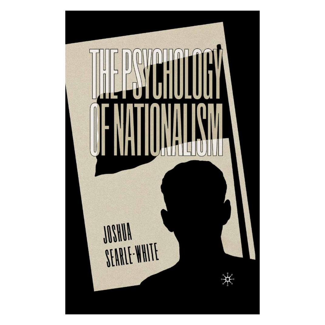 Springer The Psychology of Nationalism (Englisch, Softcover, J Searle-White) (55836392)