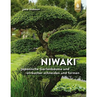 Niwaki, Gebundene Ausgabe von Jake Hobson, Verlag Eugen Ulmer, 978-3-8186-1282-5