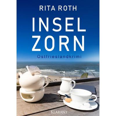 Inselzorn. Ostfrieslandkrimi, Taschenbuch von Rita Roth, Klarant, 978-3-96586-003-2