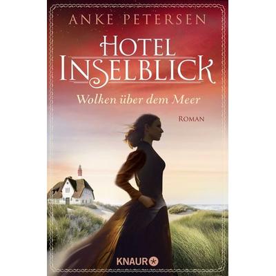 Hotel Inselblick - Wolken über dem Meer, Taschenbuch von Anke Petersen, Knaur Taschenbuch