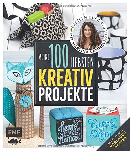 Martina Lammel - Meine 100 liebsten Kreativ-Projekte – Basteln durchs Jahr mit Martina Lammel: Mit großem Vorlagenposter - Preis vom 30.09.2026 09:01:18 h