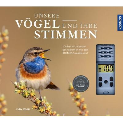 Unsere Vögel und ihre Stimmen, Gebundene Ausgabe von Felix Weiss, Kosmos, 978-3-440-17510-1