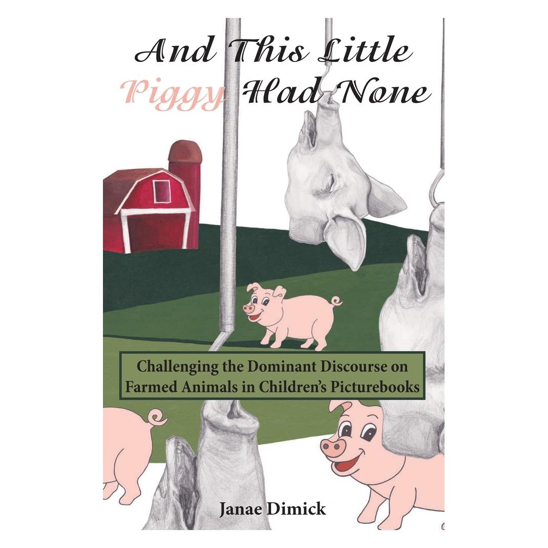 Peter Lang Dimick:And This Little Piggy Had None (Englisch, Hardcover, Janae Dimick) (67748667)