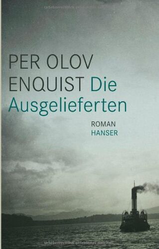 Enquist, Per Olov - Die Ausgelieferten: Roman - Preis vom 11.10.2026 03:10:56 h