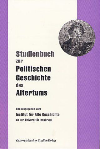 Institut Institut für alte Geschichte an der Universität Innsbruck (Hrsg.) - Studienbuch zur politischen Geschichte des Altertums - Preis vom 09.10.2026 07:28:09 h