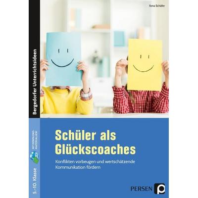Schüler als Glückscoaches, Set von Ilona Schäfer, Persen Verlag in der AAP Lehrerwelt GmbH, 978-3-403-20625-5