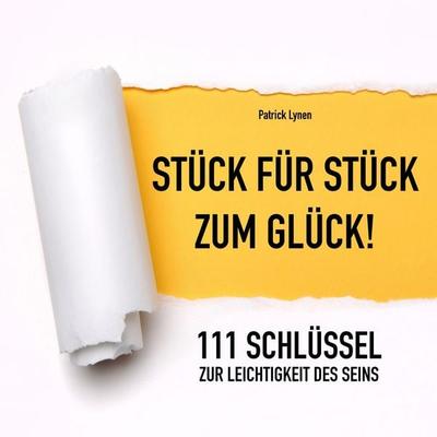 111 Schlüssel zur Leichtigkeit des Seins (Positives Denken, Glück, Motivation, Erfolg) - Patrick Lynen, Audio, 4057664384669