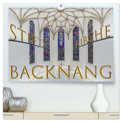 Backnang - Panoramablicke in die Stiftskirche (hochwertiger Premium Wandkalender 2026 DIN A2 quer), Kunstdruck in Hochglanz