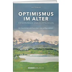 Optimismus im Alter, Ratgeber von Ueli Tobler
