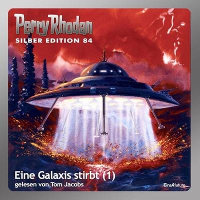 Perry Rhodan Silber Edition 84: Eine Galaxis stirbt (Teil 1) - H. G. Ewers,Erst Vlcek,William Voltz,H.G. Francis,Hubert Haensel, Audio, 4056198009031