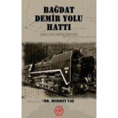 Bagdat Demir Yolu Hatti, Taschenbuch von Mehmet Tas, Atayurt Yayinevi