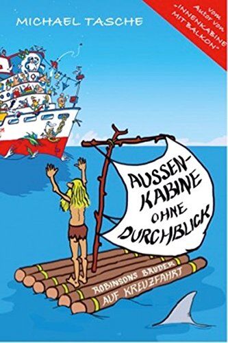 Michael Tasche - Aussenkabine ohne Durchblick: Robinsons Bruder auf Kreuzfahrt - Preis vom 14.10.2026 23:07:16 h