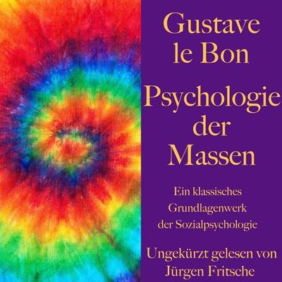 Gustave le Bon: Psychologie der Massen - Gustave Le Bon, Audio, 9783955977122